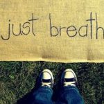 "Just breathe" sign